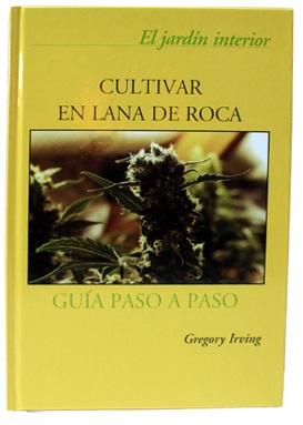 Libro Cultivar En Lana De Roca De Gregory Irving